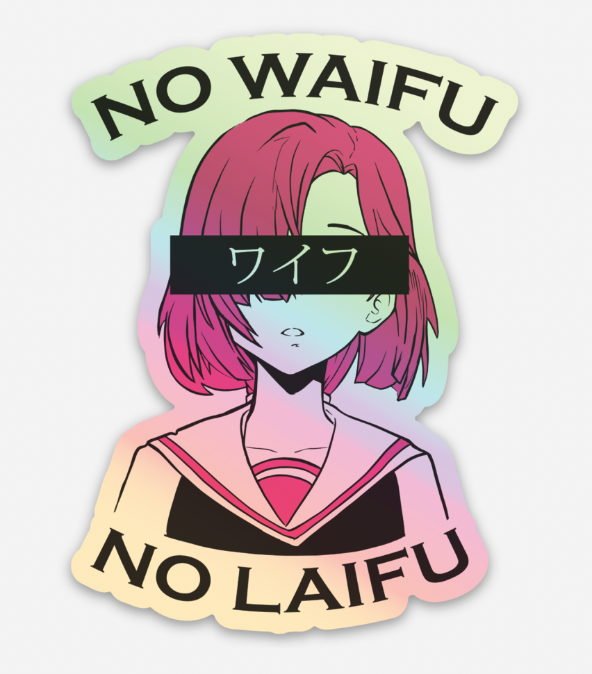 No Waifu No Laifu Stickers