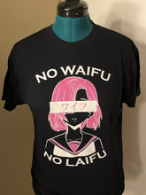 Load image into Gallery viewer, No Waifu No Laifu
